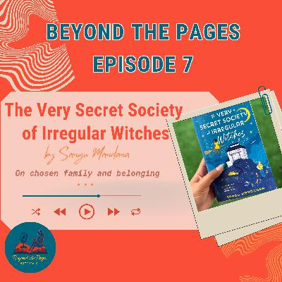 The Very Secret Society of Irregular Witches — A Magical Tale of Belonging and Found Family