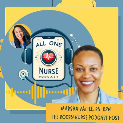 The Bossy Nurse: Marsha Battee On Owning Your Own Lane