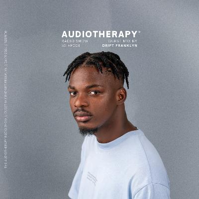 Audiotherapy S2 EP.006 | Drift Franklyn - Afro House Mix with &ME, FKA Mash, Moish, Vasilis Audiotherapy S2 EP.006 | Drift Franklyn - Afro House Mix with &ME, FKA Mash, Moish, Vasilis