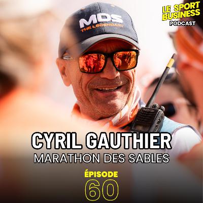 Le Marathon des sables | Cyril Gauthier, directeur de la course