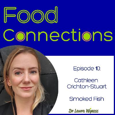 10: Smoked fish - Cathleen Crichton-Stuart 10: Smoked fish - Cathleen Crichton-Stuart