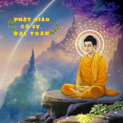 PHẬT GIÁO CỐ SỰ ĐẠI TOÀN 17