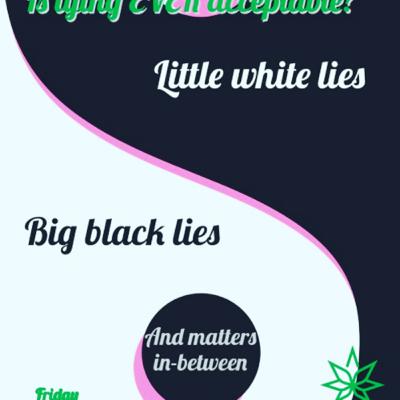 S3E8 Little white lies, big black lies, and other matters in between.
