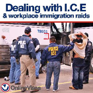 DEALING WITH ICE & WORKPLACE IMMIGRATION RAIDS