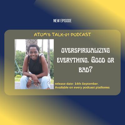 Overspiriualizing everything. Good or bad? Overspiriualizing everything. Good or bad?