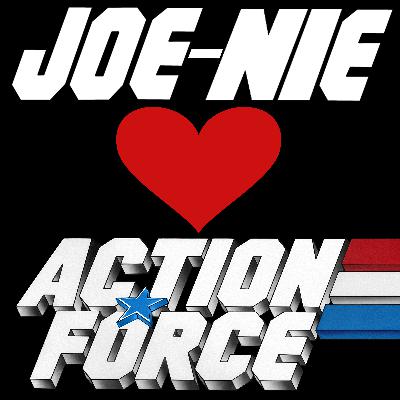 Joe-Nie Loves Action Force Ep 12