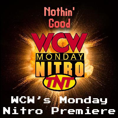 Episode 78: The Premiere of WCW Monday Nitro