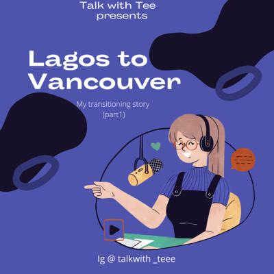 Lagos to Vancouver (part1)