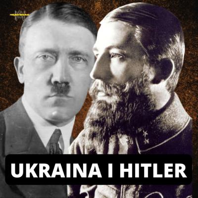 Jak Berlin testował Ukrainę?Tajne gry Hitlera: od Ukrainy Karpackiej po druzgocący pakt z Sowietami