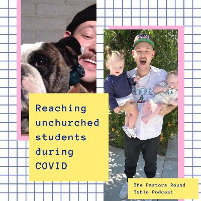 #52 - Reaching Unchurched Students during COVID with Chris Moore