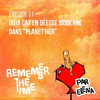 Épisode 31 : Doja Cat en déesse moderne dans "Planet Her"