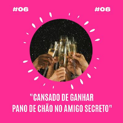 #06 - Tretas de fim ano