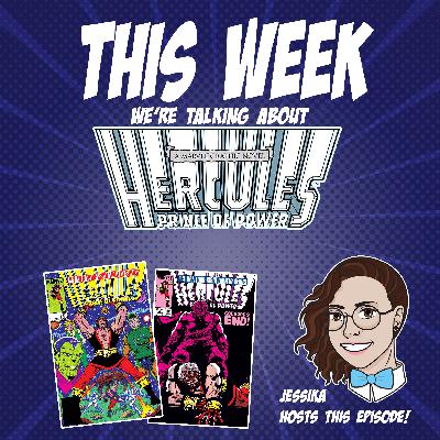 Issue 122: Hercules- Prince of Power