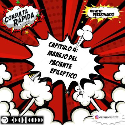 Capítulo 4. Consulta Rápida - Manejo del paciente epiléptico.