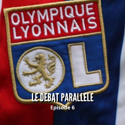 #6 - L'Olympique Lyonnais : Tour d'horizon
