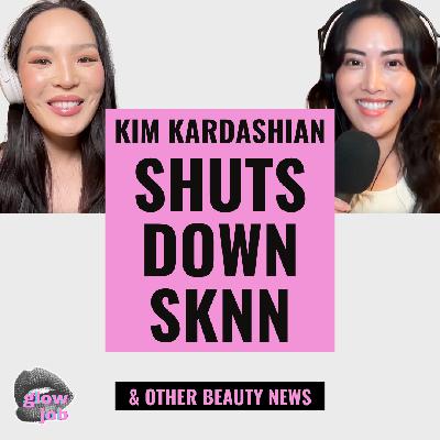 Kim Kardashian’s SKKN Shutdown, MAC Shade Drama & Formaldehyde Ban