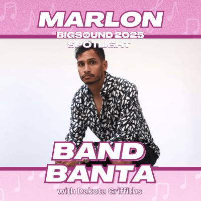 MARLON: BIGSOUND 2025 Spotlight