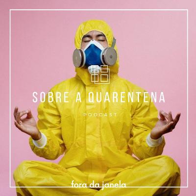 #26 Sobre a quarentena #26 Sobre a quarentena