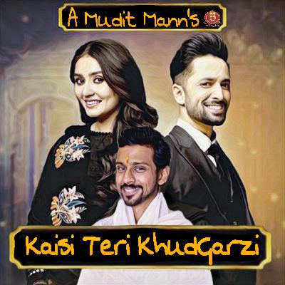 Kaisi Teri Khudgarzi