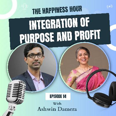 Episode 14 - Integration Of Purpose And Profit