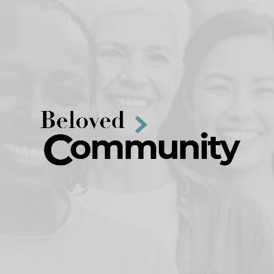 Episode #248 | Prepared for Disruption- "Beloved Community" Episode #248 | Prepared for Disruption- "Beloved Community"