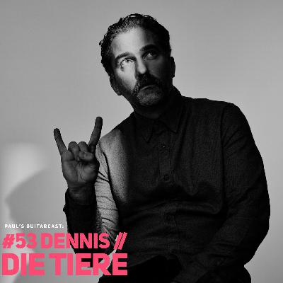 #53 Dennis // Die Tiere