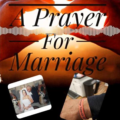 A Prayer For Marriage and Families.