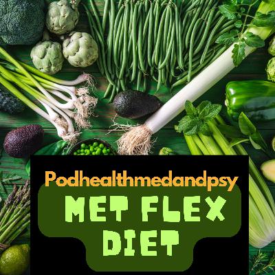 Met Flex Diet Uncovered: Optimize Health, Transform Body Composition, and Boost Performance