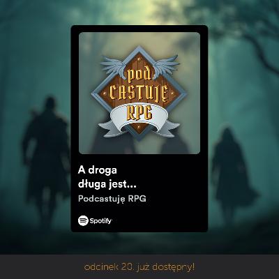 A droga długa jest… Kampania DnD