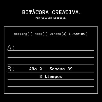 Semana 39: "3 tiempos" Semana 39: "3 tiempos"