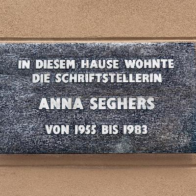 Anna Seghers - Von den Nazis verfolgt, in der DDR gefeiert