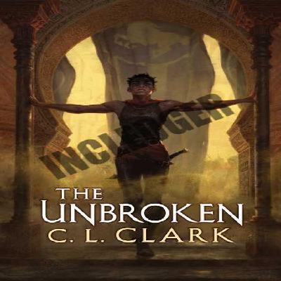 [Get] K.I.N.D.L.E The Unbroken (Magic of the Lost, #1) by C.L. Clark