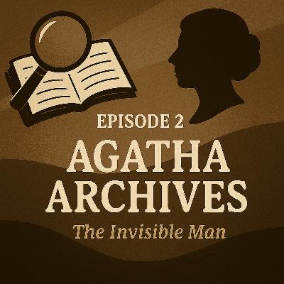 Episode 2 - Mr Brown aka "The Invisible Man" or "The Secret Adversary"