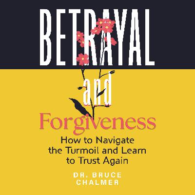 Short Take #5: Betrayal and Forgiveness