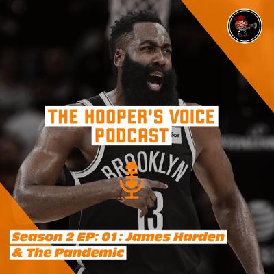 Episode 17: James Harden & The Pandemic Episode 17: James Harden & The Pandemic