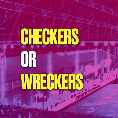 The Fan Controlled Show: Checkers or Wreckers