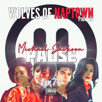 Ep. 074 - Michael Jackson Pause