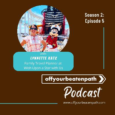 Get Off Your Beaten Path with Lynnette Katz - Family Travel Planner Get Off Your Beaten Path with Lynnette Katz - Family Travel Planner