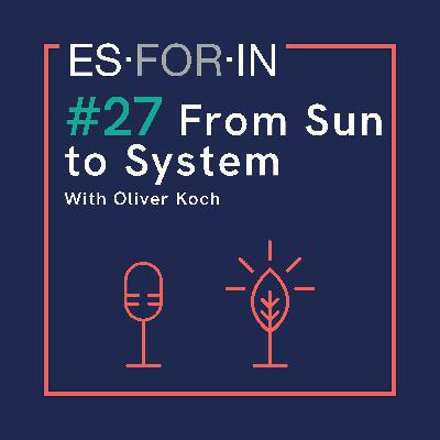 #27 | From Sun to System