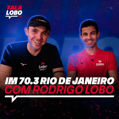 IRONMAN 70.3 Rio de Janeiro 2025 - LOBO TALKS #12 IRONMAN 70.3 Rio de Janeiro 2025 - LOBO TALKS #12