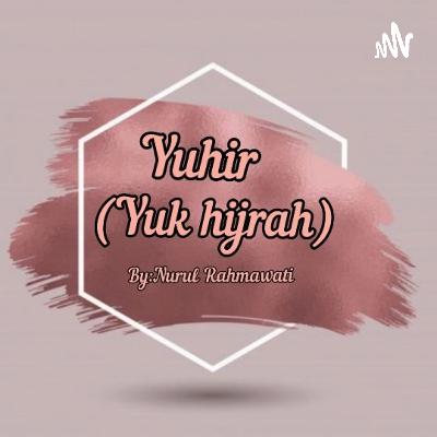 YUHIR(yuk hijrah) podcast_"Awas kena Corona!" YUHIR(yuk hijrah) podcast_"Awas kena Corona!"