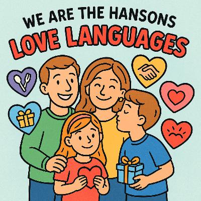 We Are The Hansons Love Languages