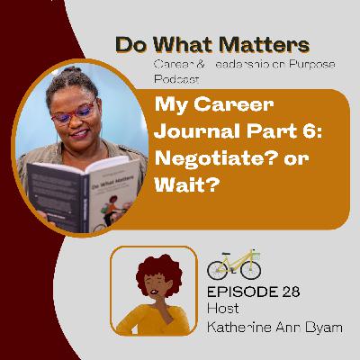028 My Career Journal Pt 6