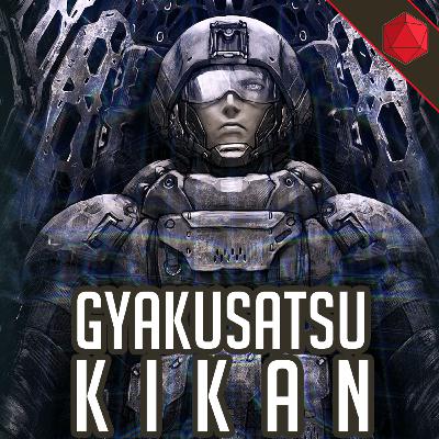 039 - Gyakusatsu Kikan | Dado Fractal Podcast