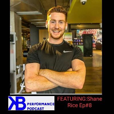 KB Performance Ep8;Shane Rice (Ricelifestyle) KB Performance Ep8;Shane Rice (Ricelifestyle)