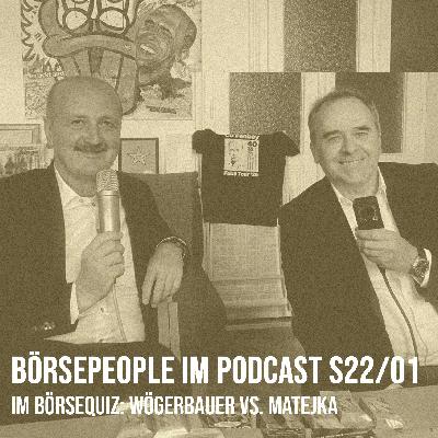 Börsepeople im Podcast S22/01: Wolfgang Matejka vs. Alois Wögerbauer Börsepeople im Podcast S22/01: Wolfgang Matejka vs. Alois Wögerbauer