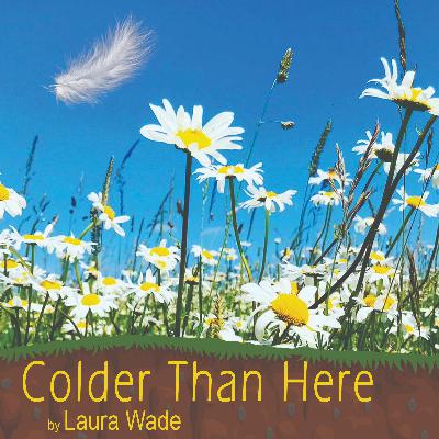 Colder Than Here: meet the director! Colder Than Here: meet the director!