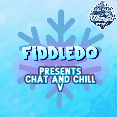 Fiddledo Presents: Chat and Chill V (23 Dec 2025/19 Feb 2026)