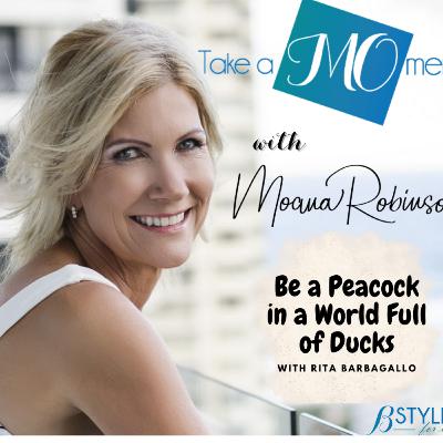 Episode 16: “Be a Peacock in a World Full of Ducks" - Embracing individuality - Featuring Rita Barbagallo