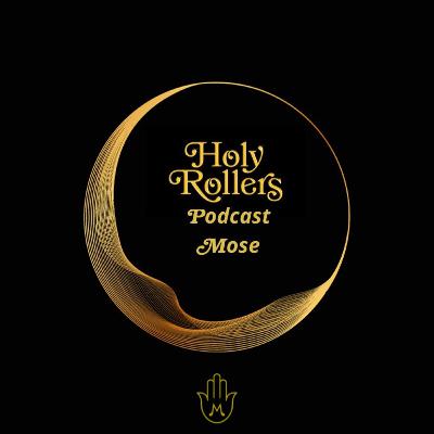 The Holy Rollers: Mose